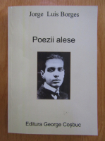 Jorge Luis Borges - Poezii alese