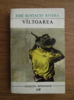 Jose Eustacio Rivera - Valtoarea