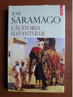 Jose Saramago - Calatoria elefantului