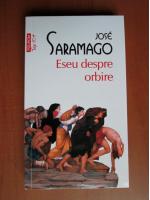 Jose Saramago - Eseu despre orbire