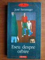 Jose Saramago - Eseu despre orbire