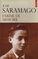 Jose Saramago - Farame de memorii