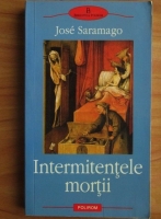 Jose Saramago - Intermitentele mortii