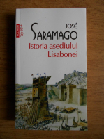 Jose Saramago - Istoria asediului Lisabonei