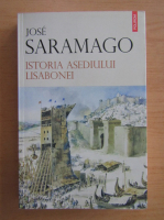 Jose Saramago - Istoria asediului Lisabonei