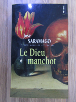Jose Saramago - Le Dieu manchot