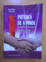 Jose Silva - Puterea de a vinde