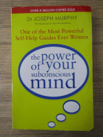 Joseph Murphy - The power of your subconscious mind. One of the most powerful self help guides ever written 