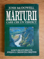 Josh McDowell - Marturii care cer un verdict