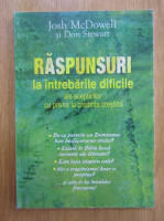 Josh McDowell - Raspunsuri la intrebarile dificile ale sceptilor cu privire la credinta crestina