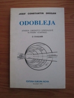 Josif Constantin Dragan - Odobleja. Aparitia ciberneticii generalizate pe pamant romanesc. O evaluare