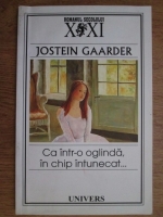 Jostein Gaarder - Ca intr-o oglinda in chip intunecat