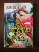 Jude Deveraux - Femeia falsa