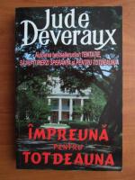 Jude Deveraux - Impreuna pentru totdeauna