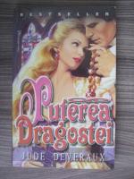 Jude Deveraux - Puterea dragostei