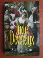 Jude Deveraux - Zile de aur