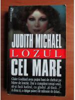 Judith Michael - Lozul cel mare