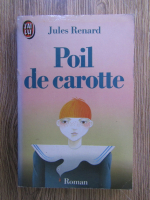 Jules Renard - Poil de carotte