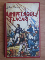 Jules Verne - Arhipelagul in flacari