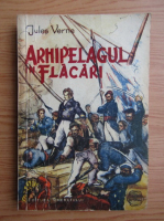 Jules Verne - Arhipelagul in flacari