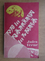 Jules Verne - De la Pamant la Luna