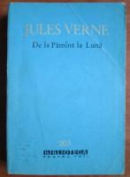 Jules Verne - De la Pamant la Luna