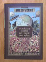 Jules Verne - Douazeci de mii de leghe sub mari