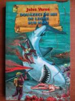 Jules Verne - Douazeci de mii de leghe sub mari