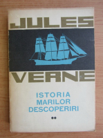 Jules Verne - Istoria marilor descoperiri (volumul 2)
