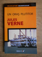 Jules Verne - Un oras plutitor