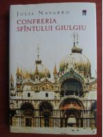 Julia Navarro - Confreria sfantului Giulgiu