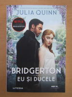 Julia Quinn - Bridgerton. Eu si ducele