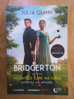Julia Quinn - Bridgerton. Vicontele care ma iubea