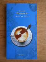 Julian Barnes - Cafe au lait