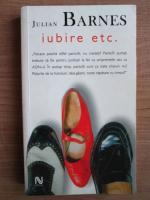 Julian Barnes - Iubire etc.
