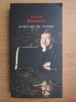 Julian Barnes - Nimicul de temut