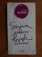 Julian Barnes - Singura poveste