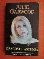 Julie Garwood - Dragoste ascunsa