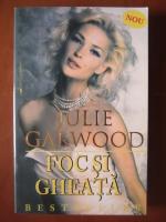 Julie Garwood - Foc si gheata