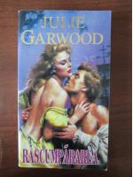 Julie Garwood - Rascumpararea