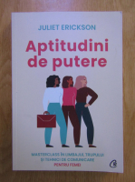 Juliet Erickson - Aptitudini de putere