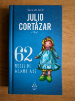 Julio Cortazar - 62, model de asamblare