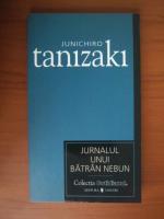 Junichiro Tanizaki - Jurnalul unui batran nebun (Cotidianul)