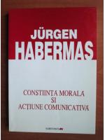 Jurgen Habermas - Constiinta morala si actiune comunicativa