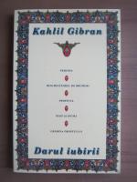 Kahlil Gibran - Darul iubirii