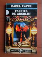 Karel Capek - Fabrica de absolut