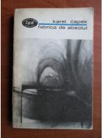 Karel Capek - Fabrica de absolut