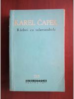 Karel Capek - Razboi cu salamandrele