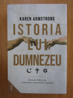 Karen Armstrong - Istoria lui Dumnezeu