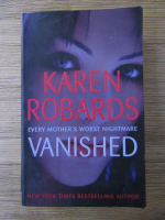 Karen Robards - Every mother's worst nightmare vanished